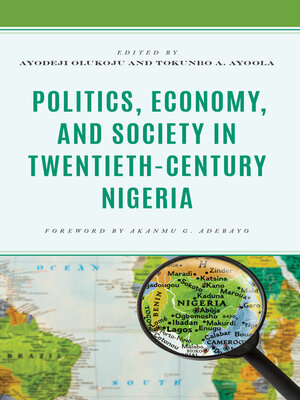 cover image of Politics, Economy, and Society in Twentieth-Century Nigeria